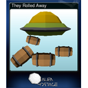 They Rolled Away
