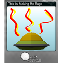This Is Making Me Rage (Foil)
