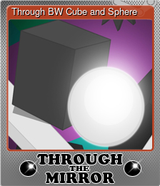 Through BW Cube and Sphere