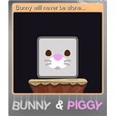 Bunny will never be alone... (Foil)