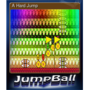 A Hard Jump