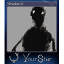 Shadow III