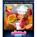 Make American Burger Great Again!