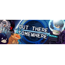 Out There Somewhere