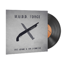 Music Kit | Tree Adams and Ben Bromfield, M.U.D.D. FORCE