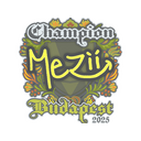 mezii (Champion) | Budapest 2025