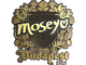 Sticker | Moseyuh (Gold) | Budapest 2025