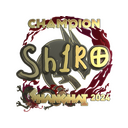 sh1ro (Gold, Champion) | Shanghai 2024
